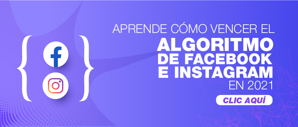 El secreto del algoritmo 2021 instagram y facebook